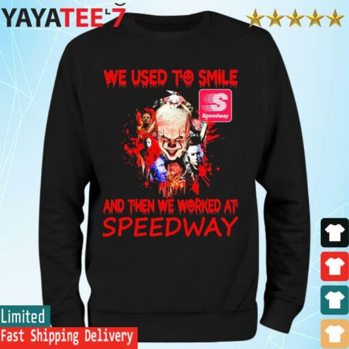 2022 Horror Movie Characters we used to smile and then we worked at Speedway Halloween shirt