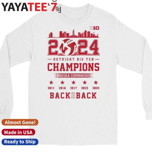 2024 Outright Big Ten Champions Nebraska Cornhuskers Back To Back 2011 2024 T-Shirt