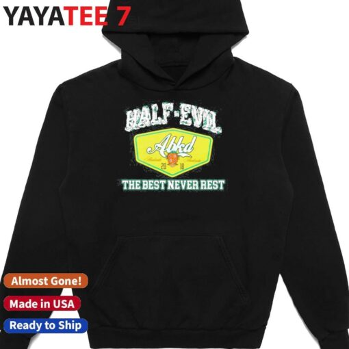 333 Half Evil The Best Never Rest Shirt