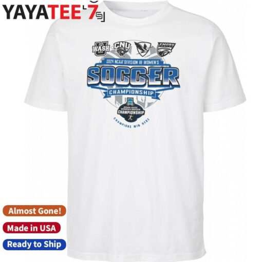 4 Teams 2024 NCAA Division III Women’s Soccer Championship Champions Win Here Shirt