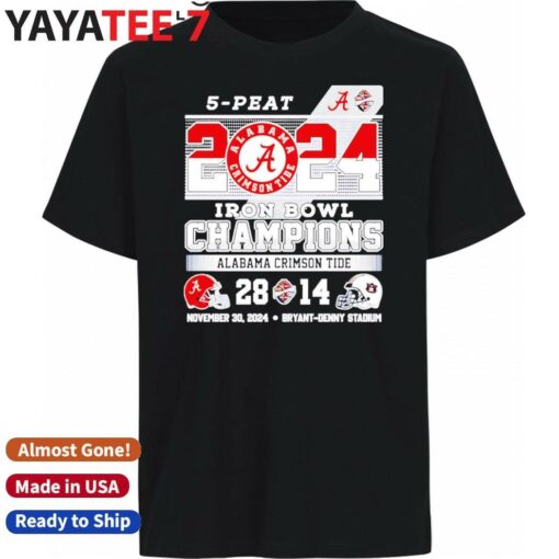 5 Peat 2024 Iron Bowl Champions Alabama Crimson Tide 28 14 Auburn Tigers shirt