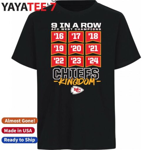 9 In A Row Afc West Champions 2016 2024 Chiefs Kingdom Shirt