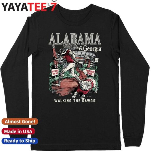 Alabama Crimson Tide Vs Georgia Bulldogs Walking The Dawgs Shirt