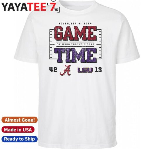 Alabama Crimson Tide Wins Lsu Tigers 2024 Game Time Final Score 42-13 Shirt