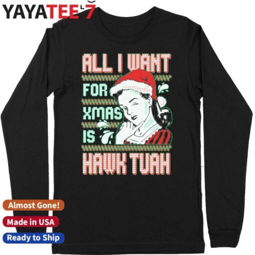 All I Want For Xmas Is Hawk Tuah Ugly Christmas Sweatshirt