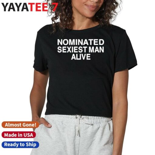 Annaxsitar Nominated Sexiest Man Alive Shirt