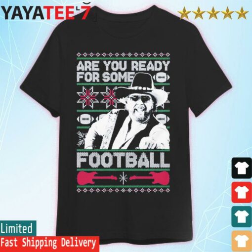 Are You Ready for some football the Hank ugly christmas shirt