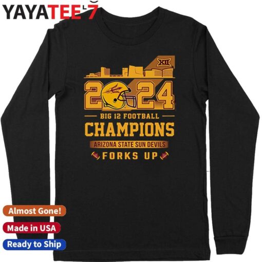 Arizona State Sun Devils Big 12 Champions 2024 Forks Up Shirt