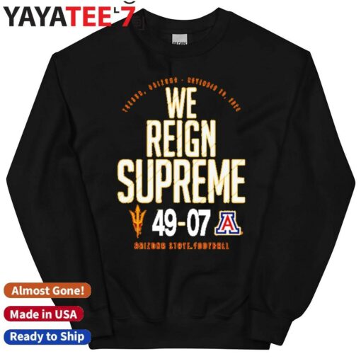 Arizona State We Reign Supreme 2024 Arizona Victory Score 49 7 Shirt