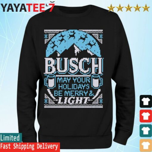 Busch Light May Your Holidays Be Ugly Christmas Sweatshirt