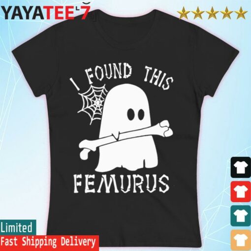 Ghost I found this Femurus Halloween shirt