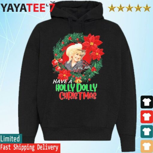 Have a Holly Dolly Christmas signature shirt