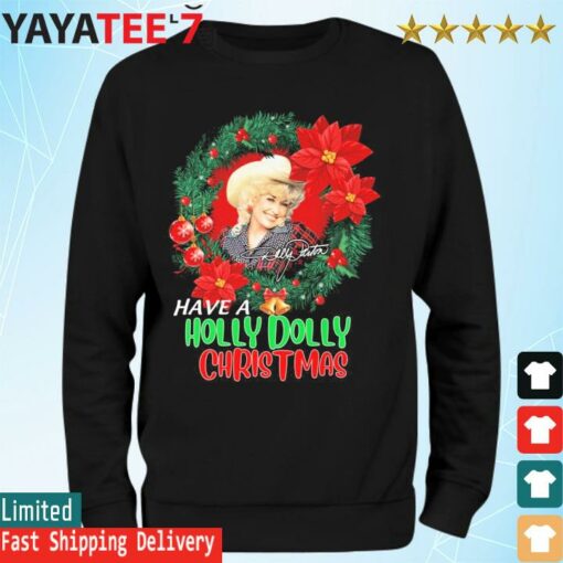 Have a Holly Dolly Christmas signature shirt