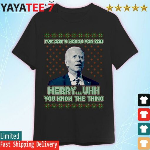 Joe Biden I’ve Got 3 Words For You Merry Uhh You Know The Thing Ugly Sweater