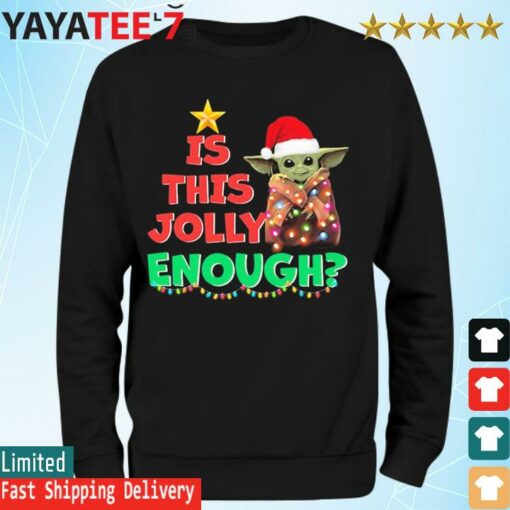 Merry Christmas Santa Baby Yoda light is this jolly enough sweatshirt