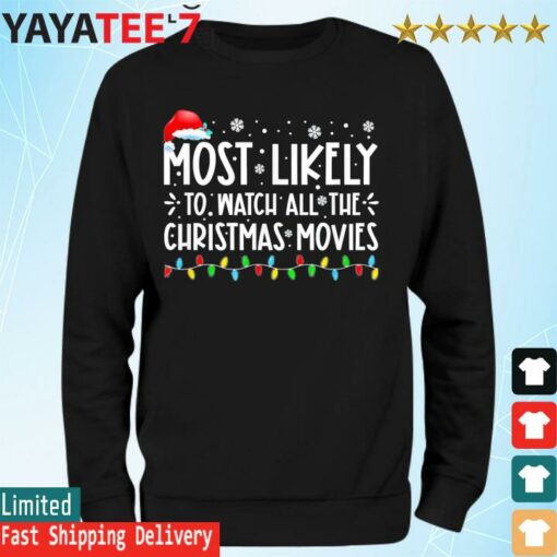 Most Likely To Watch All The Christmas Movies Family Christmas light shirt