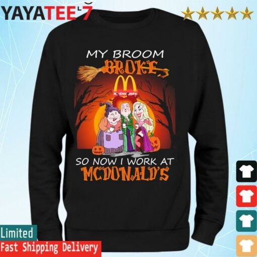 Official Hocus Pocus my broom Broke so now I work at McDonald’s Halloween 2022 shirt