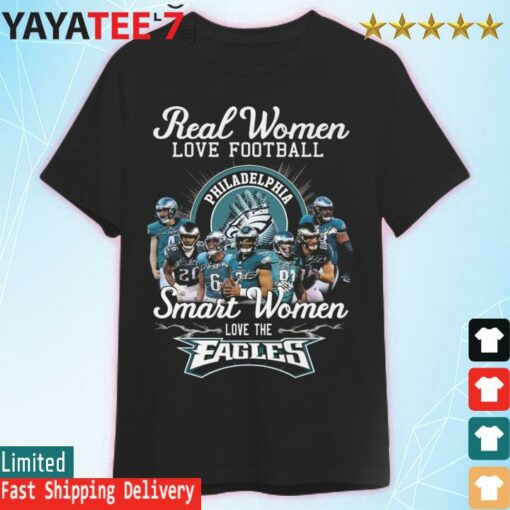 Philadelphia Eagles team Real Women love football smart Women love the Eagles signatures shirt