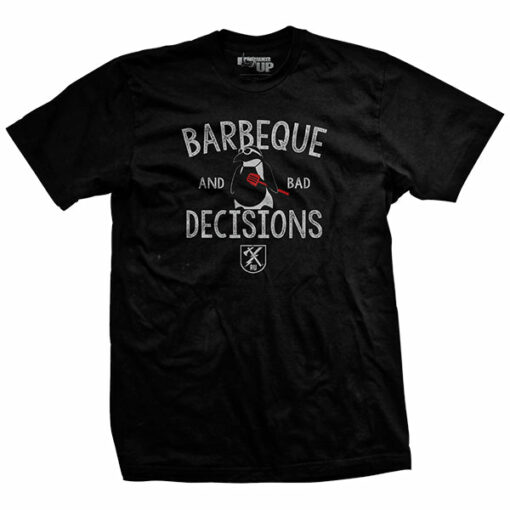 BBQ and Bad Decisions T-Shirt