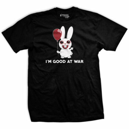 I Am Good At War Rabbit T-Shirt