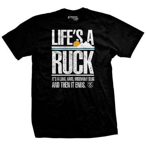 Life’s A Ruck T-Shirt