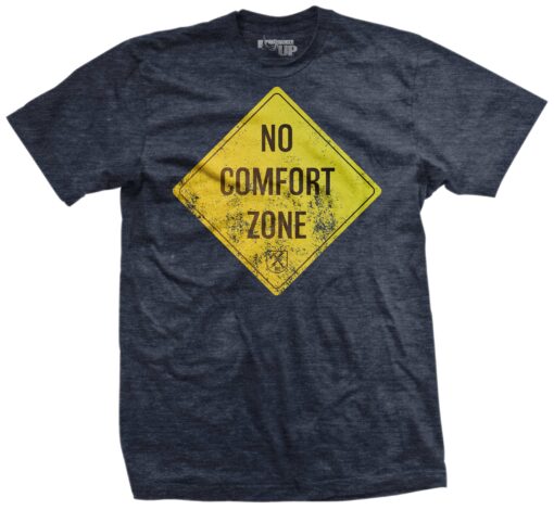 No Comfort Zone Shirt