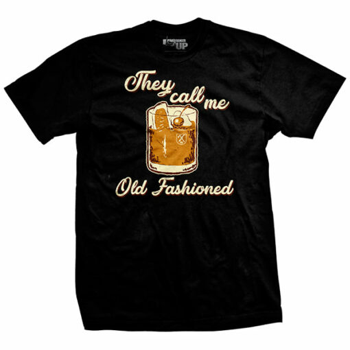 Old Fashioned T-Shirt