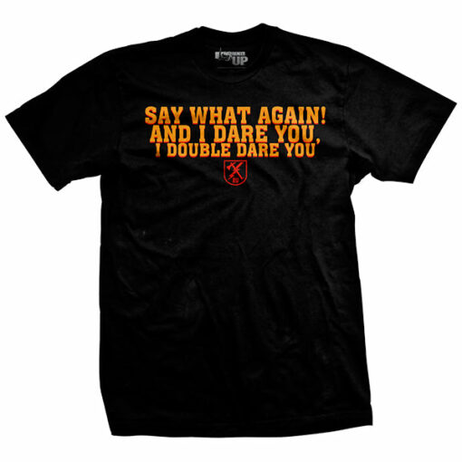 Say What Again T-Shirt