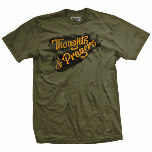 Thoughts & Prayers T-Shirt