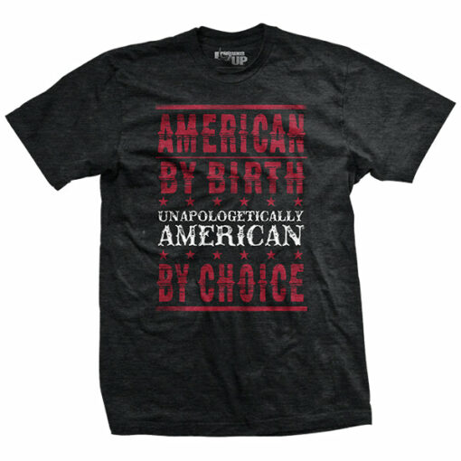 Unapologetically American by Choice T-Shirt