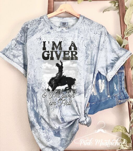 Comfort Colors Colorblast I’m A Giver and I’m Givin’ Them Hell Western Style Tee- Sizes and Inventory Limited