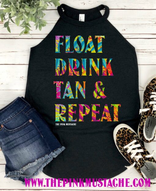 Float Drink Tan and Repeat Summer Style District Tank Top  Fun Beach Cover Up Tank