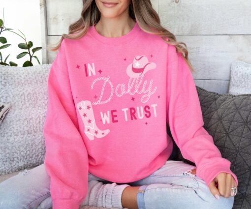 In Dolly We Trust Safety Pink Sweatshirt Youth and Adult Sizes