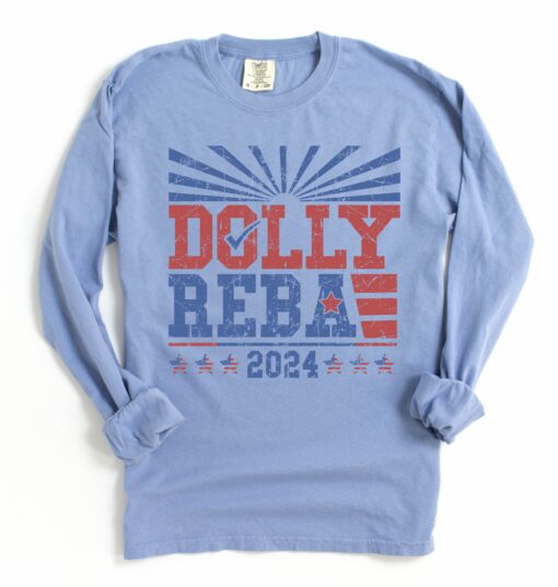 Long Sleeve Comfort Color Dolly Reba For President 2024 Shirt Funny Country Music Shirt