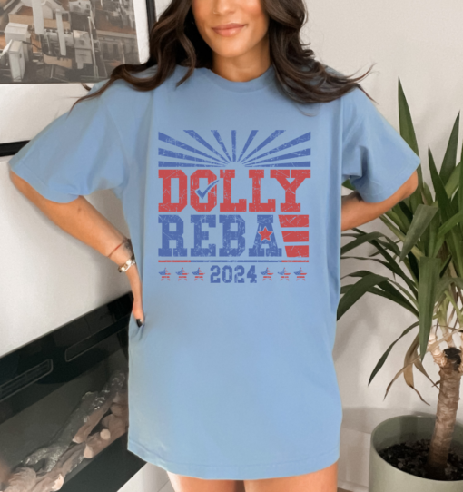 Short Sleeve Comfort Color Dolly Reba For President 2024 Shirt Funny Country Music Shirt