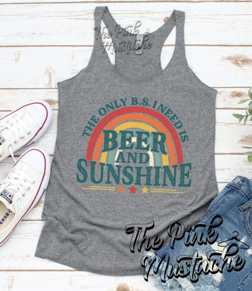 The Only BS I Need is Beers and Sunshine Racerback Tank  Summer Tank Top