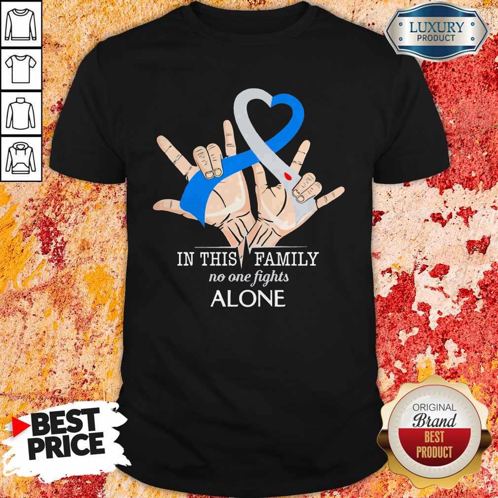 Hand Heart In This Family No One Fights Alone Shirt Hand Heart In This Family No One Fights Alone Shirt