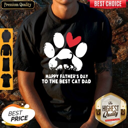Happy Fathers Day To The Best Cat Dad Shirt