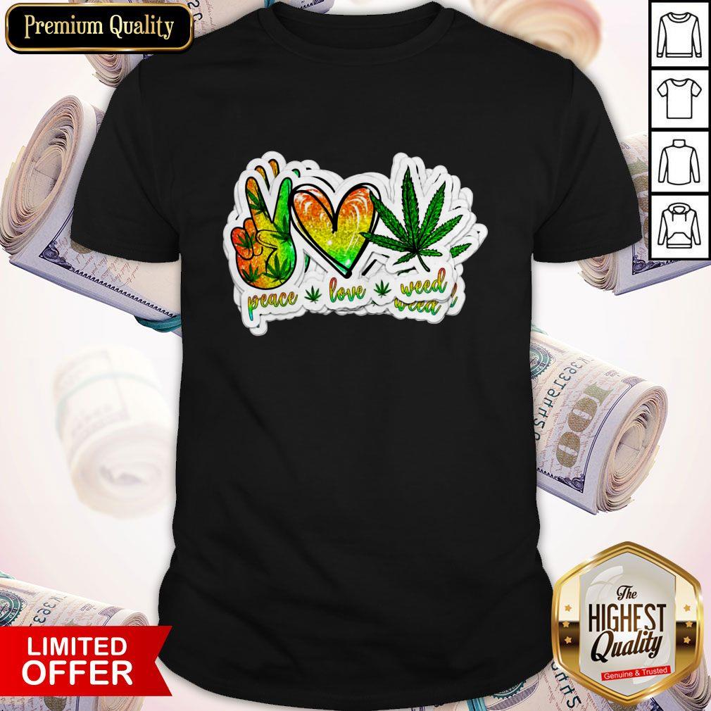 Happy Peace Love Weed Shirt Happy Peace Love Weed Shirt