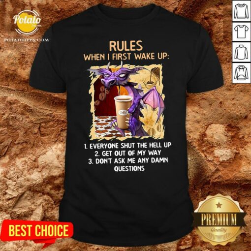 Happy Rules When I First Wake Upeveryone Shut The Hell Up Shirt
