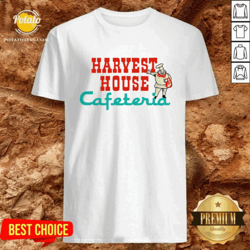 Harvest House Cafeteria T-Shirt