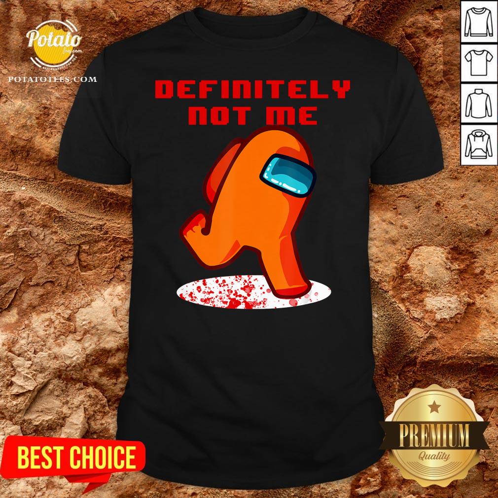 Hot Among Us Imposter Definitely Not Me Shirt Hot Among Us Imposter Definitely Not Me Shirt