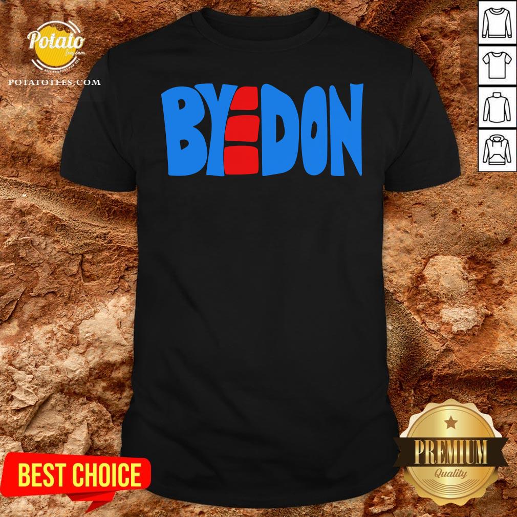 Hot BYEDON 2020 Joe Biden Victory BYE DON Anti Trump 864511320 Shirt Hot BYEDON 2020 Joe Biden Victory BYE DON Anti Trump 864511320 Shirt