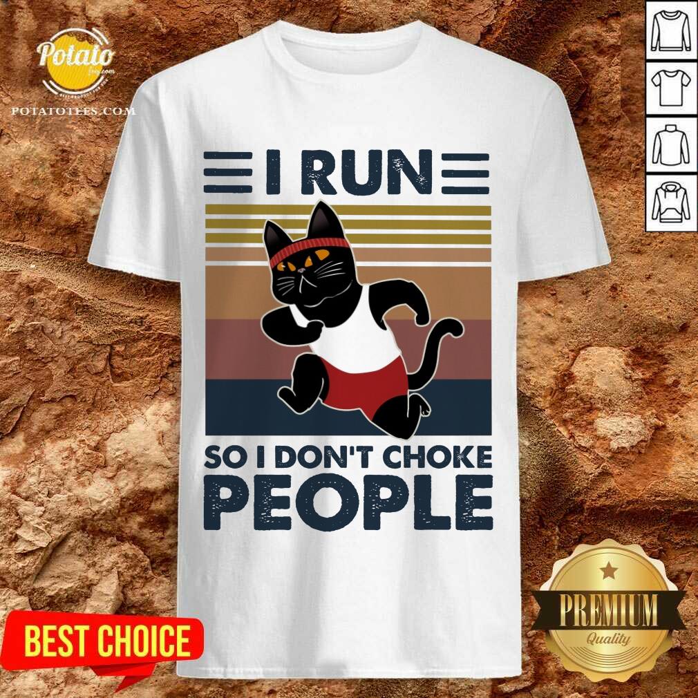 Hot I Run So I Don'T Choke People Shirt Hot I Run So I Don'T Choke People Shirt
