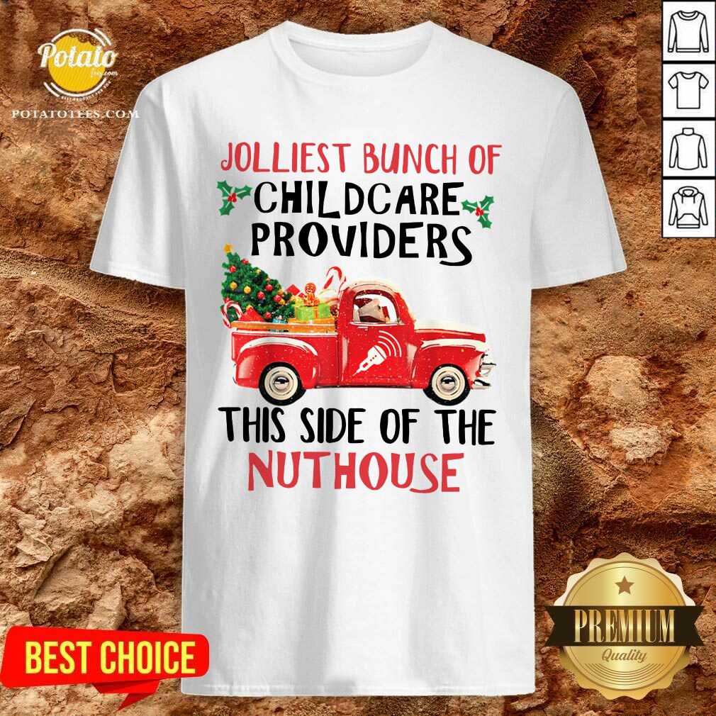 Hot Jolliest Bunch Of Childcare Providers This Side Of The Nuthouse Christmas T-Shirt Hot Jolliest Bunch Of Childcare Providers This Side Of The Nuthouse Christmas T-Shirt