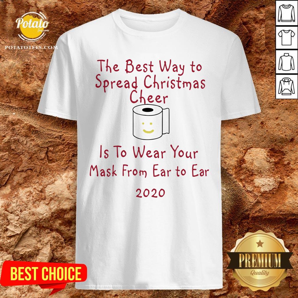Hot The Best Way To Spread Christmas Cheer Is To Wear Your Mask Form Ear To Ear 2020 Shirt Hot The Best Way To Spread Christmas Cheer Is To Wear Your Mask Form Ear To Ear 2020 Shirt