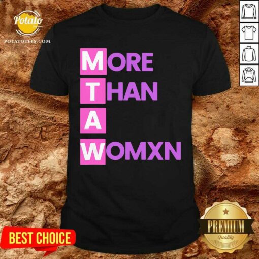 Hot Womens More Than A Womxn Shirt