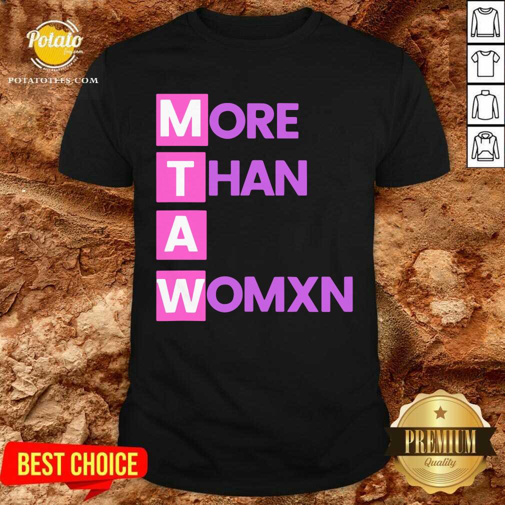 Hot Womens More Than A Womxn Shirt Hot Womens More Than A Womxn Shirt