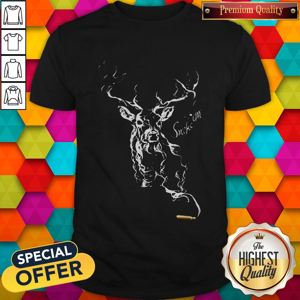 Hunting Deer Smoke 'Em Shirt Hunting Deer Smoke 'Em Shirt