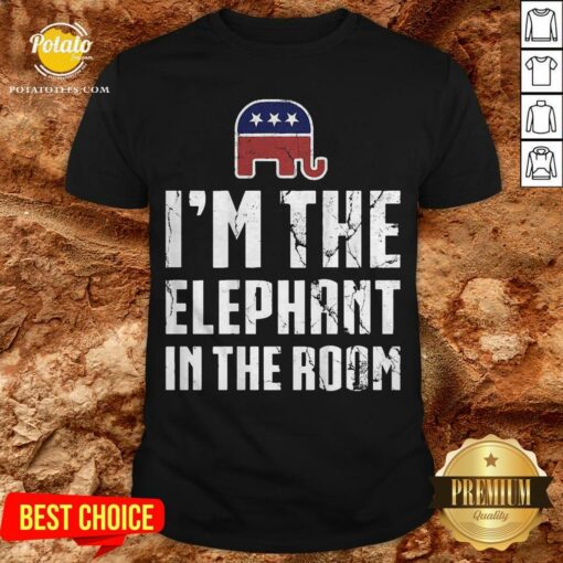 I’m The Elephant In The Room Republican Conservative Pride Shirt